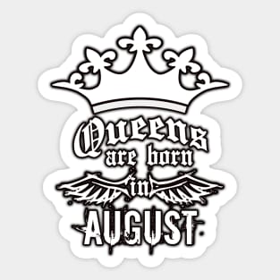 Queens are born in August Sticker